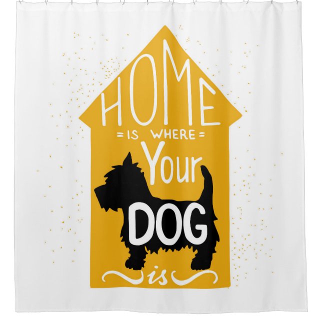 Home Is Where The Dog Is Shower Curtain (Front)