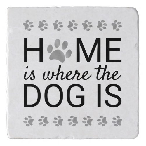 Home Is Where The Dog Is Silver Foil Paw Prints Trivet