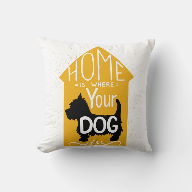 Home Is Where The Dog Is Throw Pillow (Front)