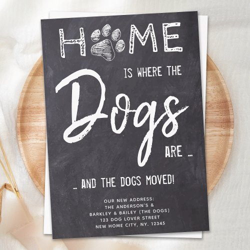 Home Is Where The Dogs Are Personalized Dog Moving Announcement