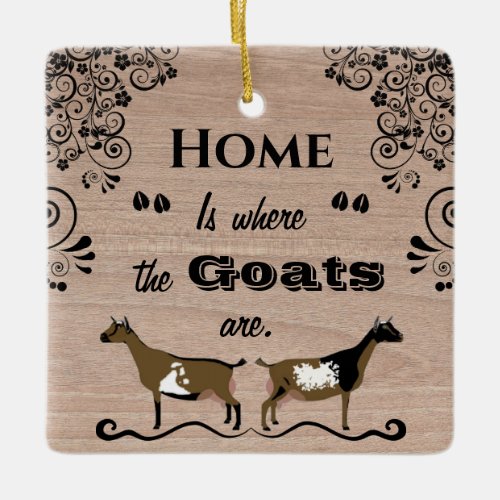 Home is where the Goats are _ Nigerian Dwarf Goat Ceramic Ornament