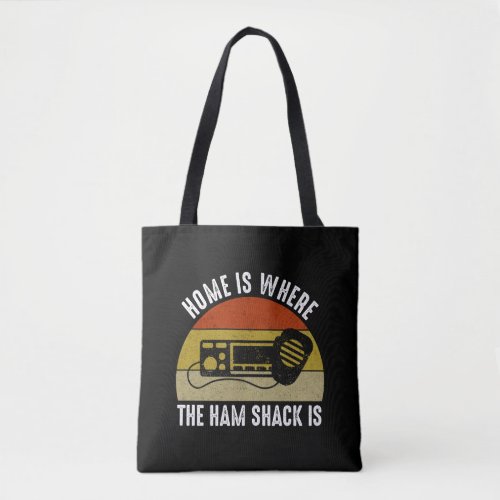 Home Is Where The Ham Shack Is Tote Bag