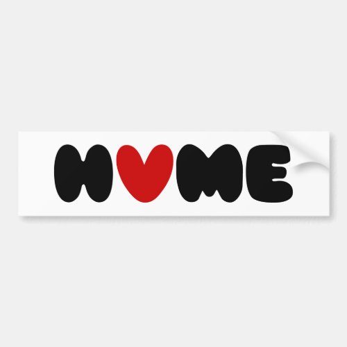 Home Is Where The Heart Is Bumper Sticker