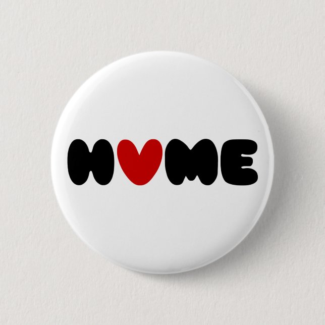 Home Is Where The Heart Is Button (Front)
