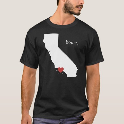 Home is where the heart is _ California T_Shirt