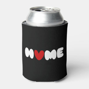 Home Is Where The Heart Is Can Cooler