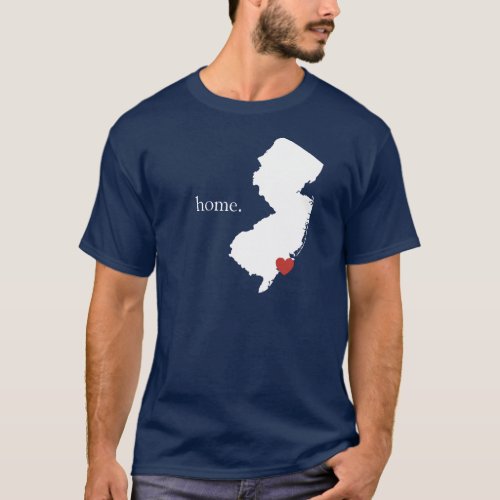 Home is where the heart is _ New Jersey T_Shirt