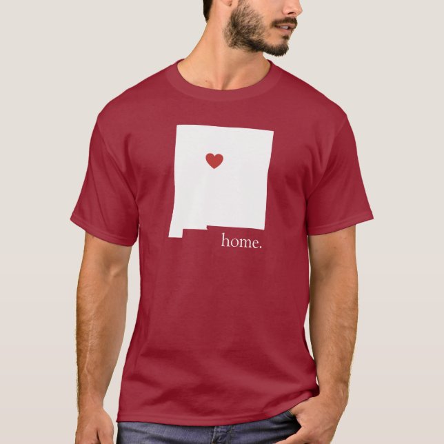 Home is where the heart is - New Mexico T-Shirt (Front)