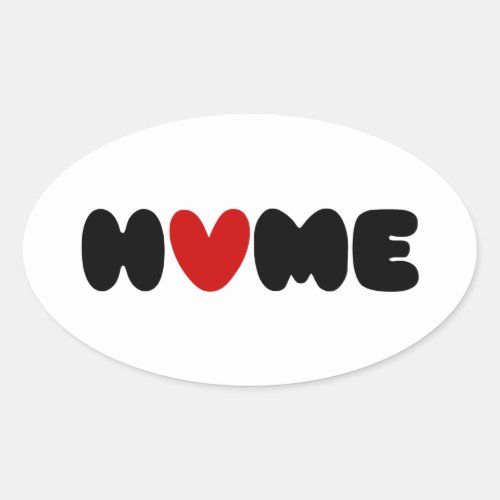 Home Is Where The Heart Is Oval Sticker