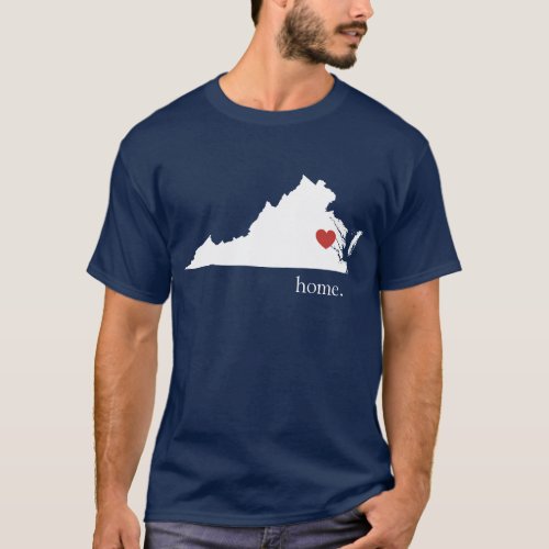 Home is where the heart is _ Virginia T_Shirt