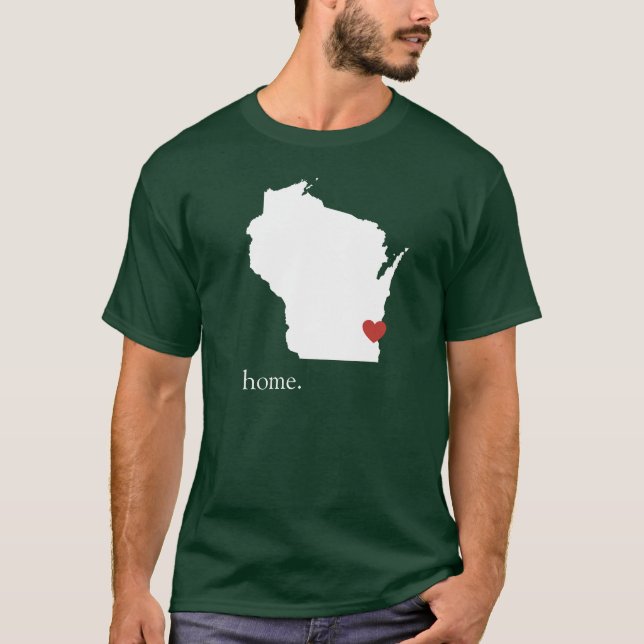 Home is where the heart is - Wisconsin T-Shirt (Front)