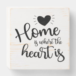 Home is where the heart is wooden box sign