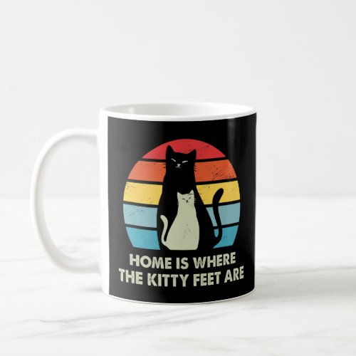 Home is Where the Kitty Feet Are Cat  Cat Mom Kitt Coffee Mug