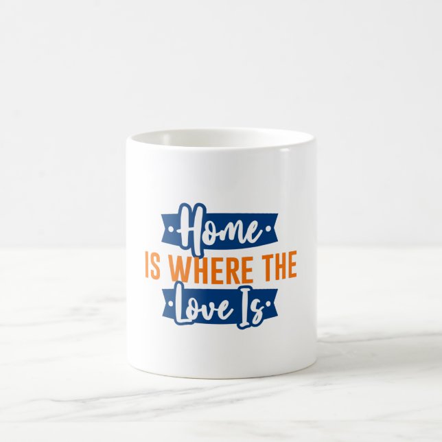 Home is where the Love is Coffee Mug (Center)