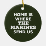 Home Is Where The Marines Send Us Circle Ornament at Zazzle
