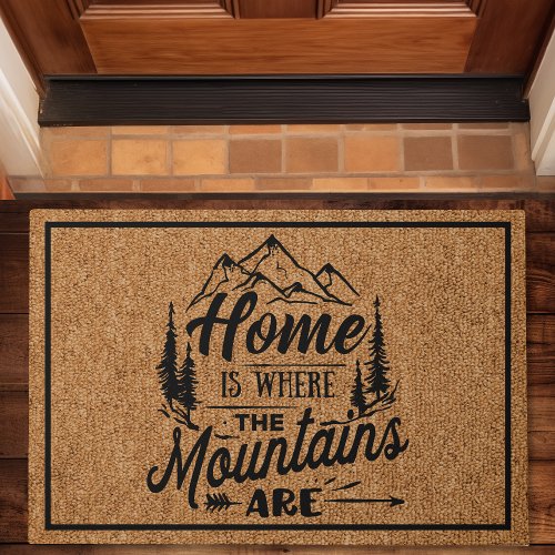 Home Is Where The Mountains Are Rustic Family Doormat