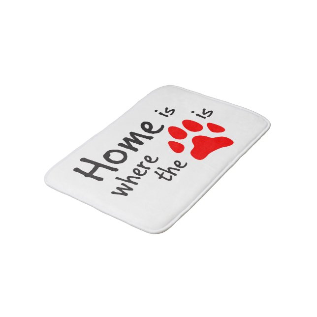 Home is where the paw print is Bath Mat (Angled)