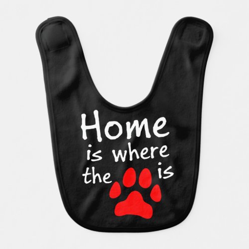 Home is where the paw print is Black Bib