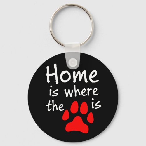 Home is where the paw print is Black Keychain