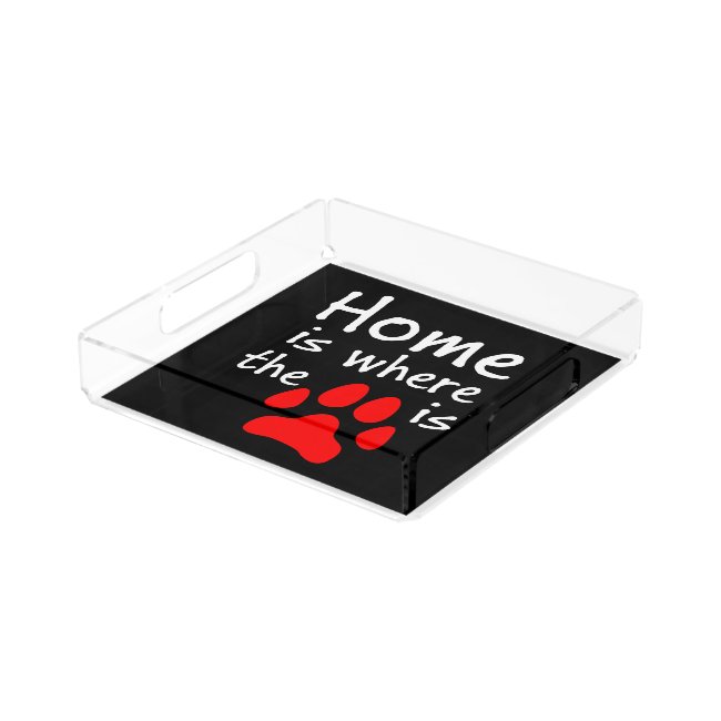 Home is where the paw print is Black Serving Tray