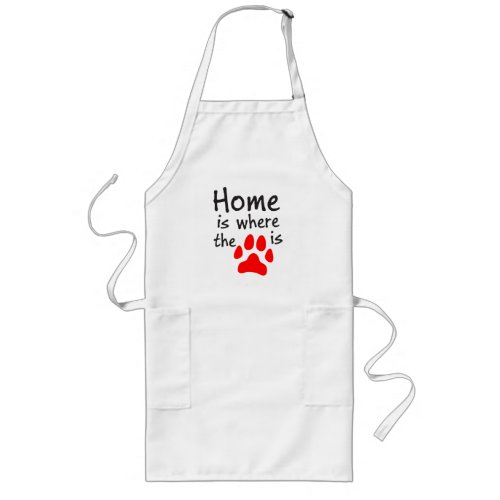 Home is where the paw print is long apron