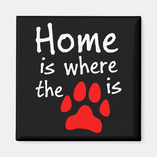 Home is where the paw print is magnet (Front)