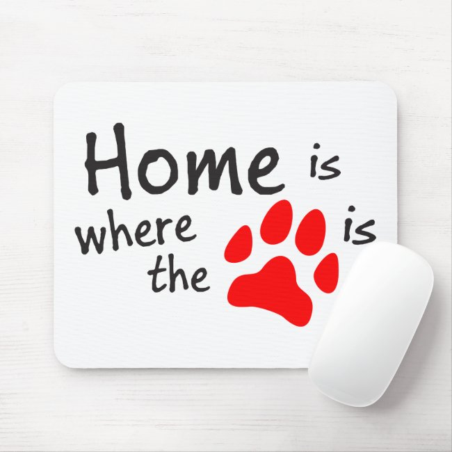 Home is where the paw print is mouse pad