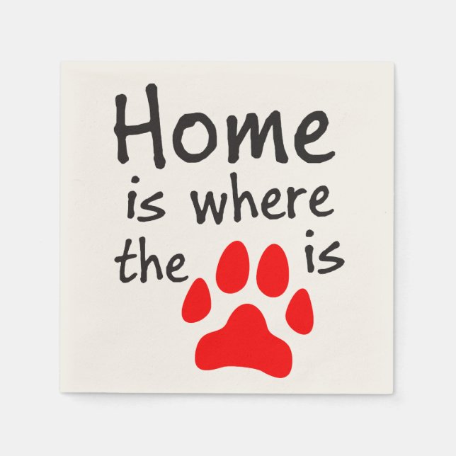 Home is where the paw print is napkins (Front)