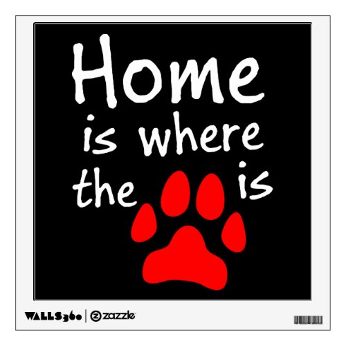 Home is where the paw print is Wall Sticker