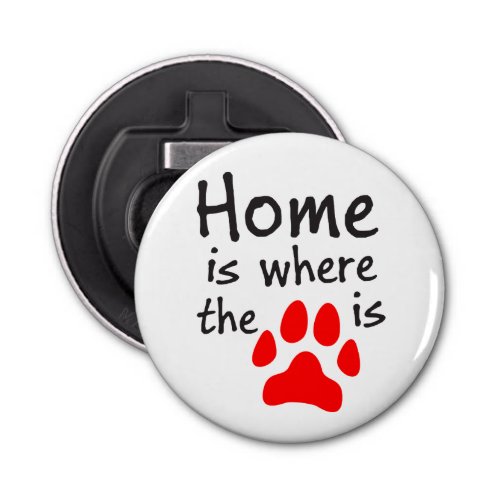 Home is where the paw print is White Bottle Opener