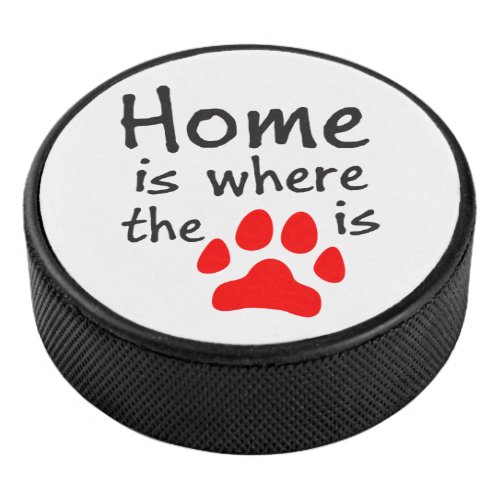 Home is where the paw print is White Hockey Puck