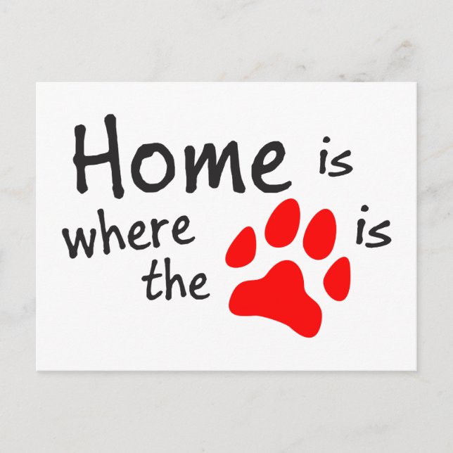 Home is where the paw print is White Postcard (Front)