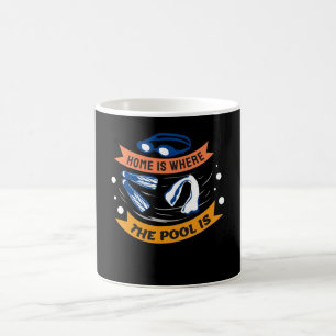Home is Where The Pool is - Swim Design Coffee Mug