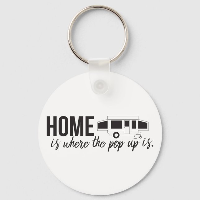 Home is Where the Pop Up is Keychain (Front)