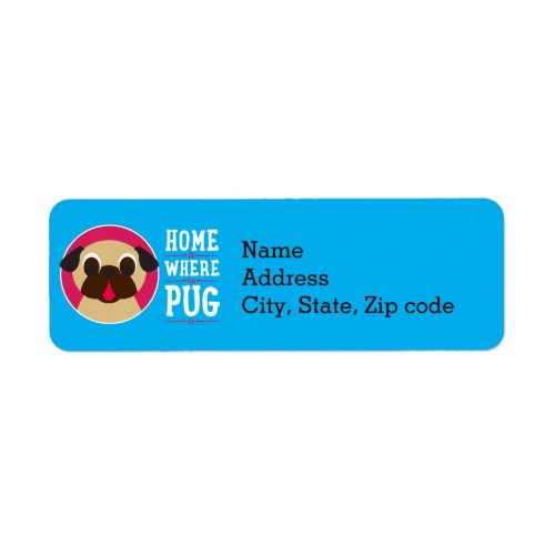 Home Is Where The Pug Is Address Labels