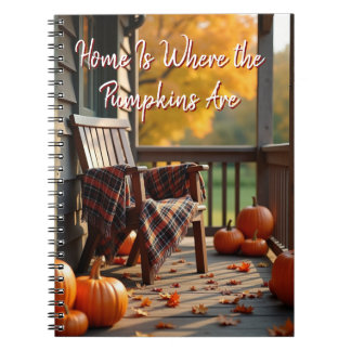 Home Is Where the Pumpkins Are Autumn Notebook