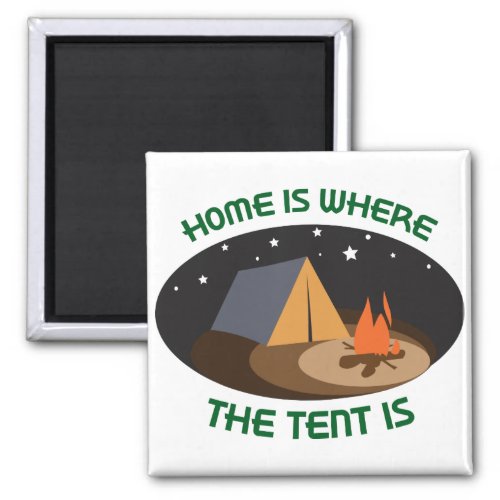 Home is Where the Tent Is Magnet