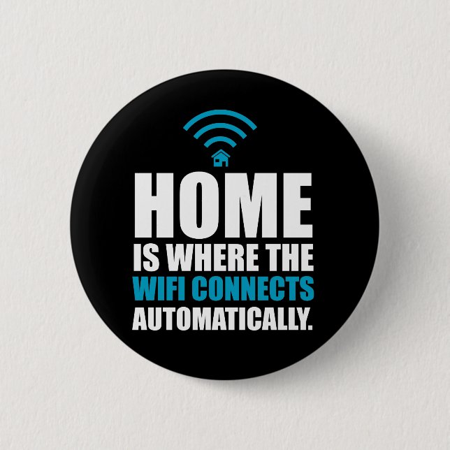 Home is Where the Wi-Fi Connects Automatically Button (Front)