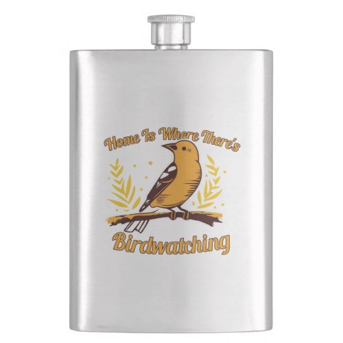 Home Is Where Theres Birdwatching Flask