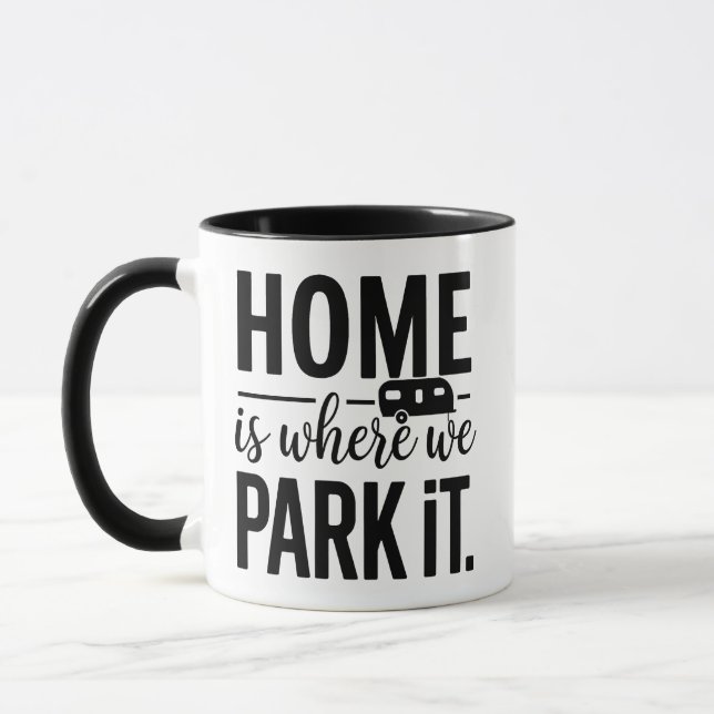 Home Is Where We Park It Camper Quote Mug (Left)