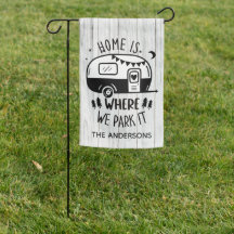 Home is Where We Park It Camper RV Garden Flag
