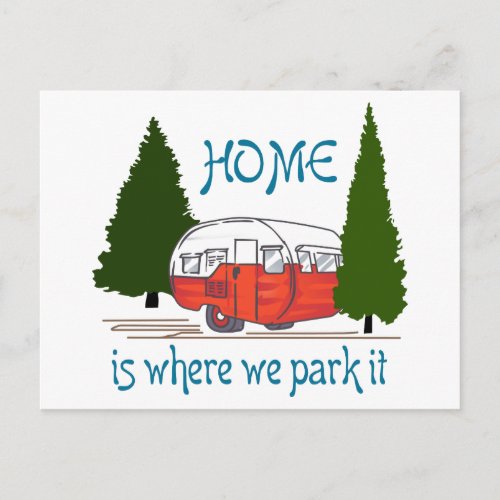 Home is Where We Park It Postcard