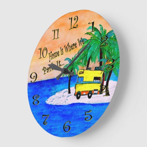 Home is where we park it rv camping clock. large clock Zazzle