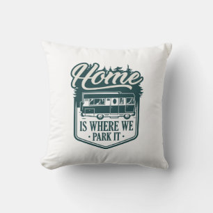 Home Is Where We Park It Throw Pillow