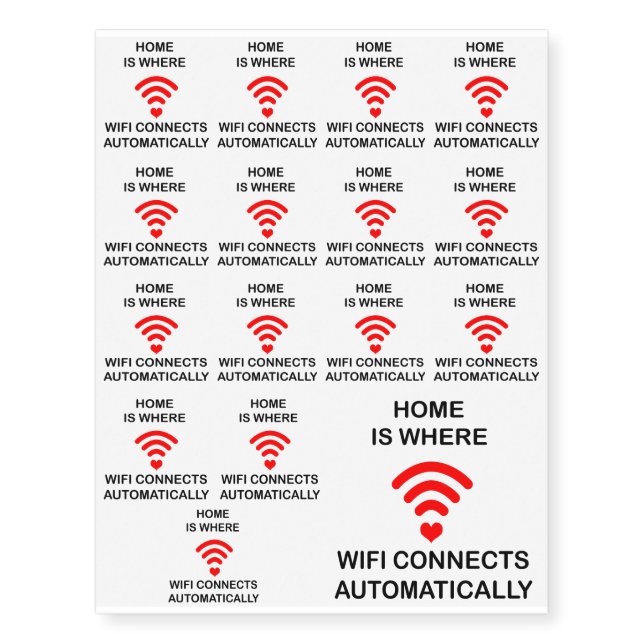HOME IS WHERE WIFI CONNECTS TEMPORARY TATTOOS (Front)