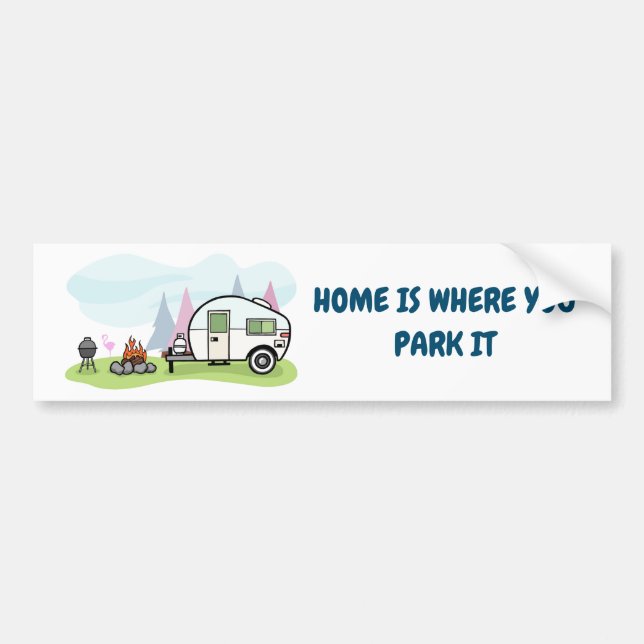 Home is where you park it bumper sticker (Front)