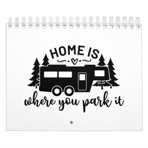 Home Is Where You Park It Calendar