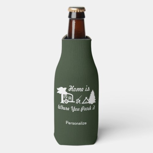 Home Is Where You Park It  Camping Forest Green Bottle Cooler