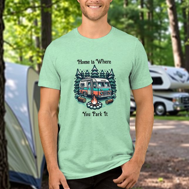 Home is Where you Park It | Camping Themed Tri-Blend Shirt (Creator Uploaded)