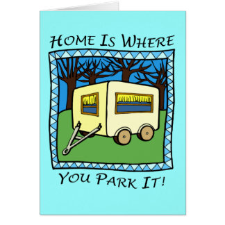 HOME IS WHERE YOU PARK IT CARDS